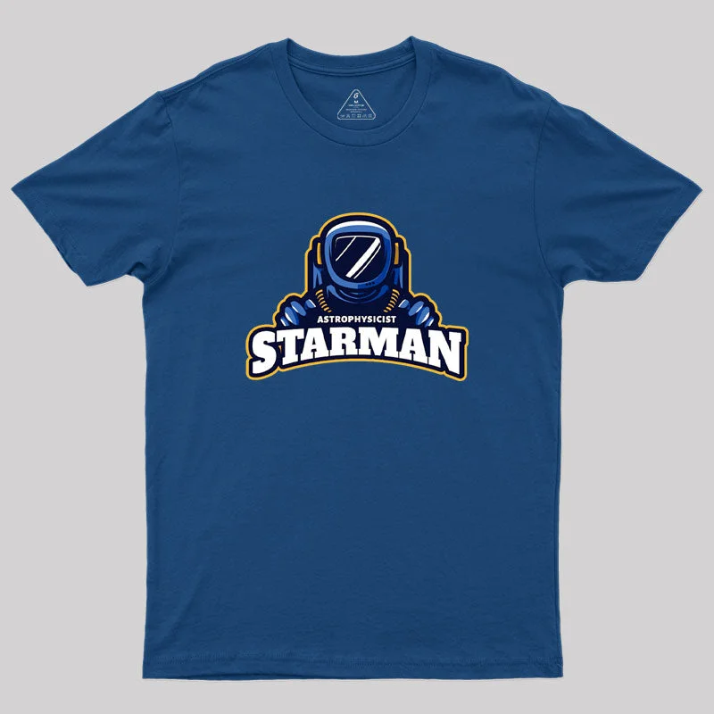 Astrophysicist Starman Geek T-Shirt