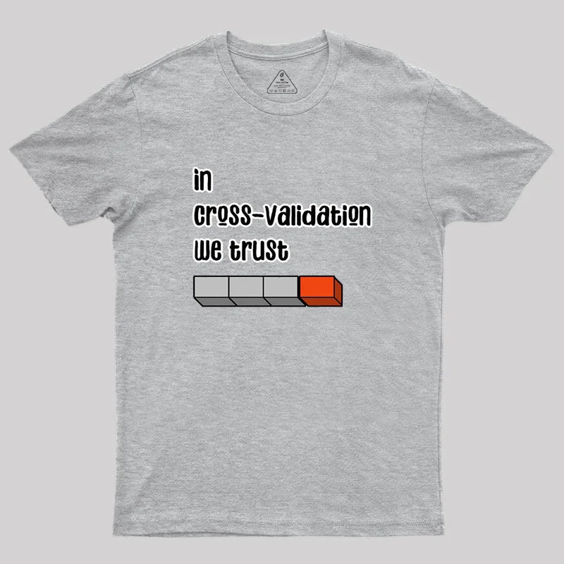 cross validation Geek T-Shirt