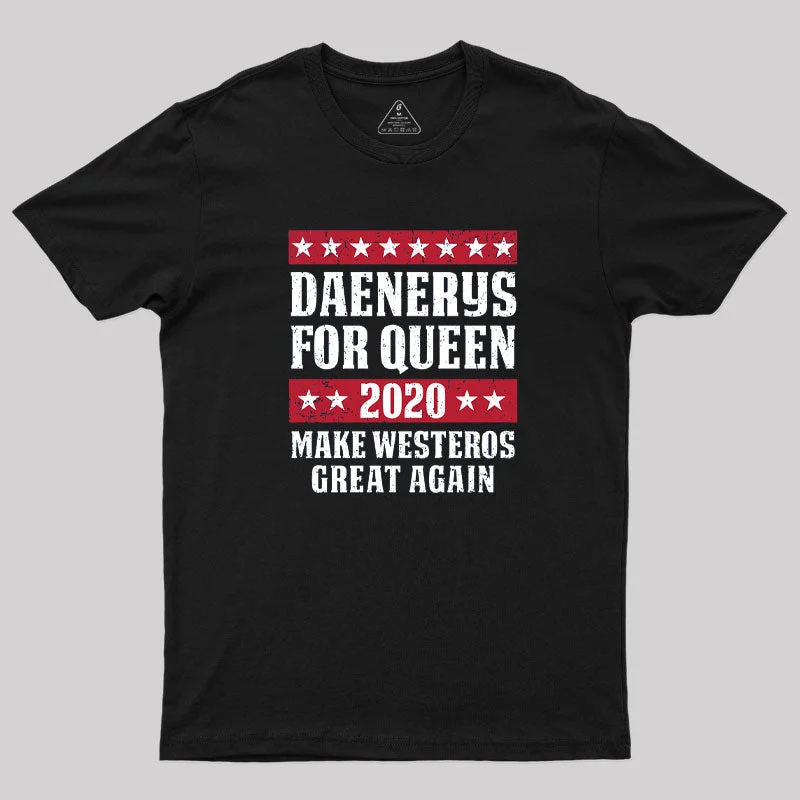 Daenerys 2020 T-Shirt