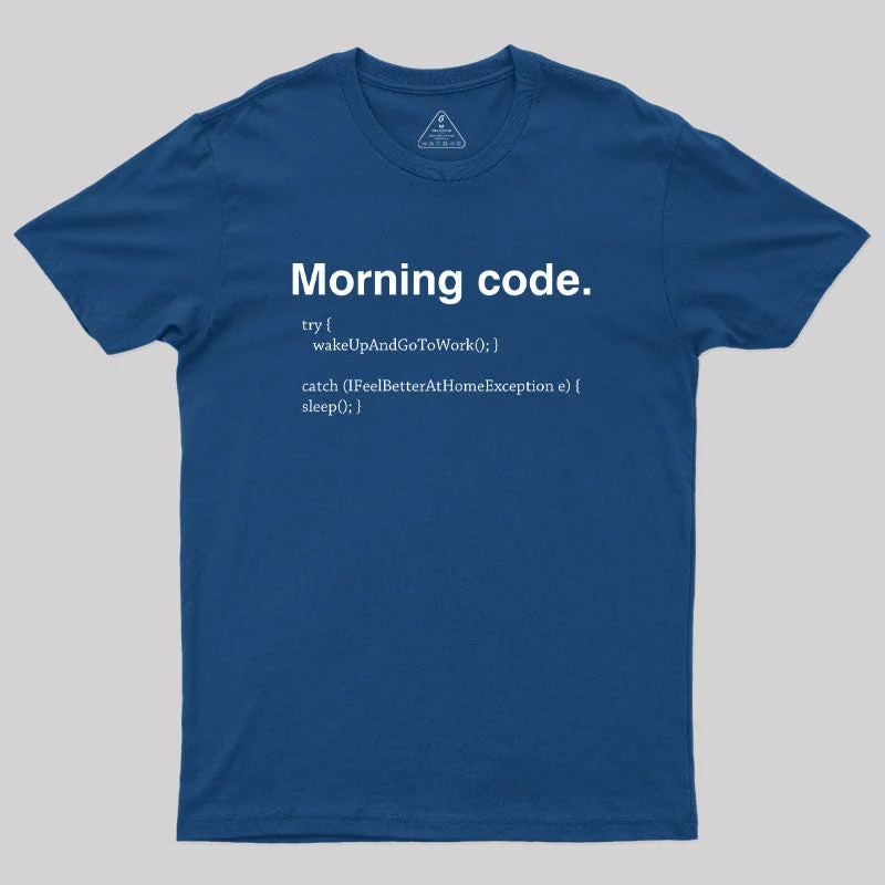 Morning Code Geek T-Shirt