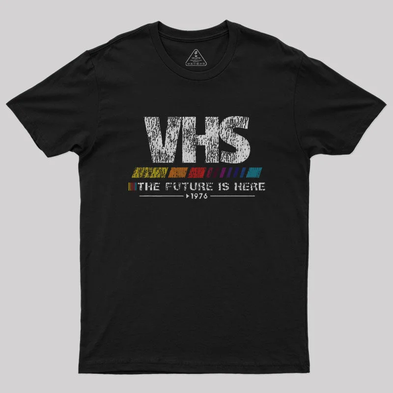 Vintage VHS - The Future Is Here Geek T-Shirt